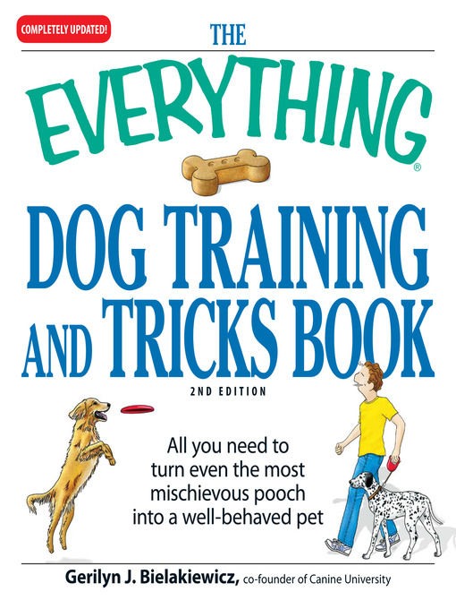 Title details for The Everything Dog Training and Tricks Book by Gerilyn J Bielakiewicz - Available